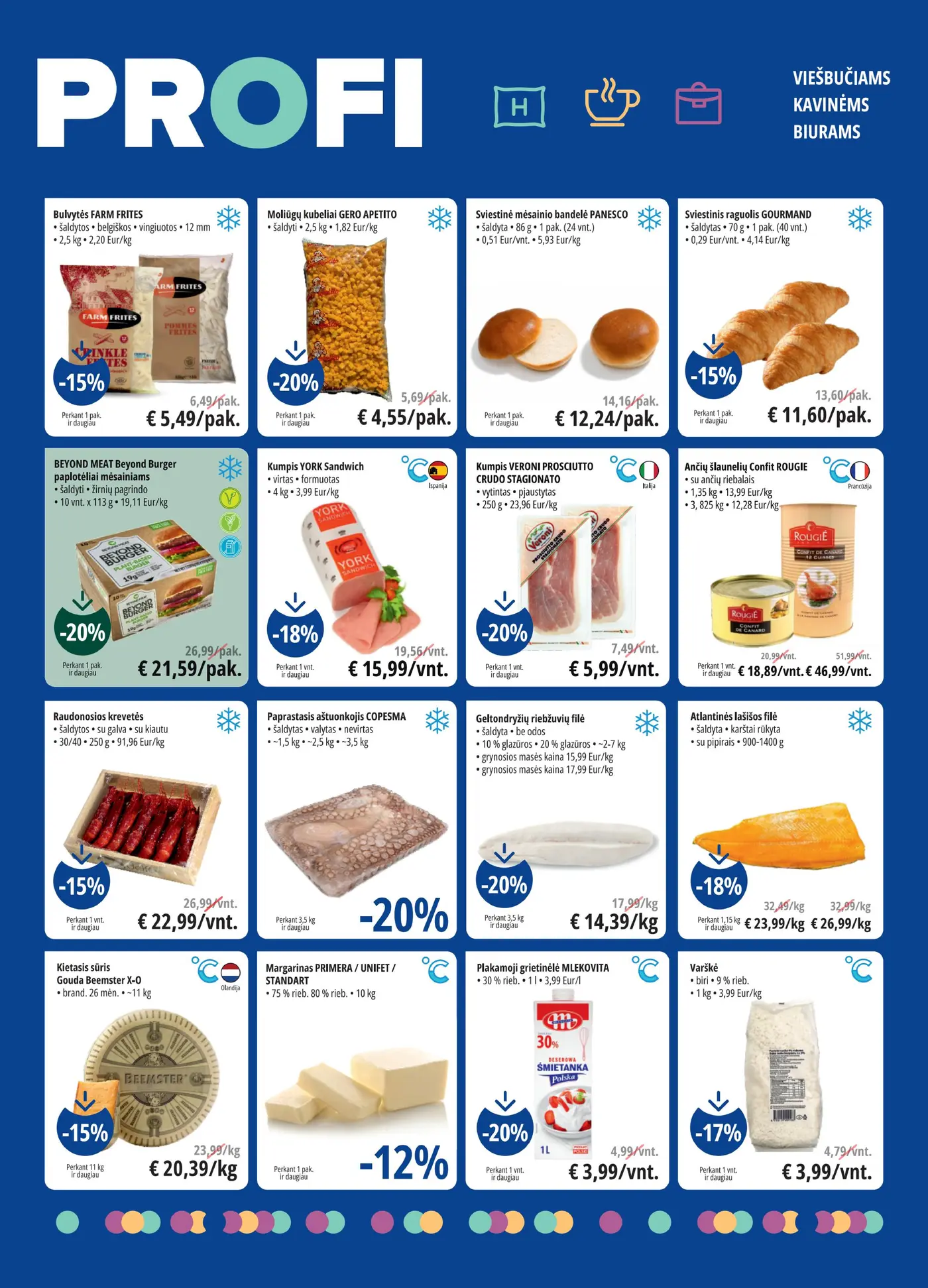 PROMO Cash&Carry Pasiūlymai – 6 puslapis: Bulvytės FARM FRITES, 2.5 kg, Moliūgų kubeliai GERO APETITO, 2.5 kg, Sviestinė mėsainio bandelė PANESCO, 86 g
