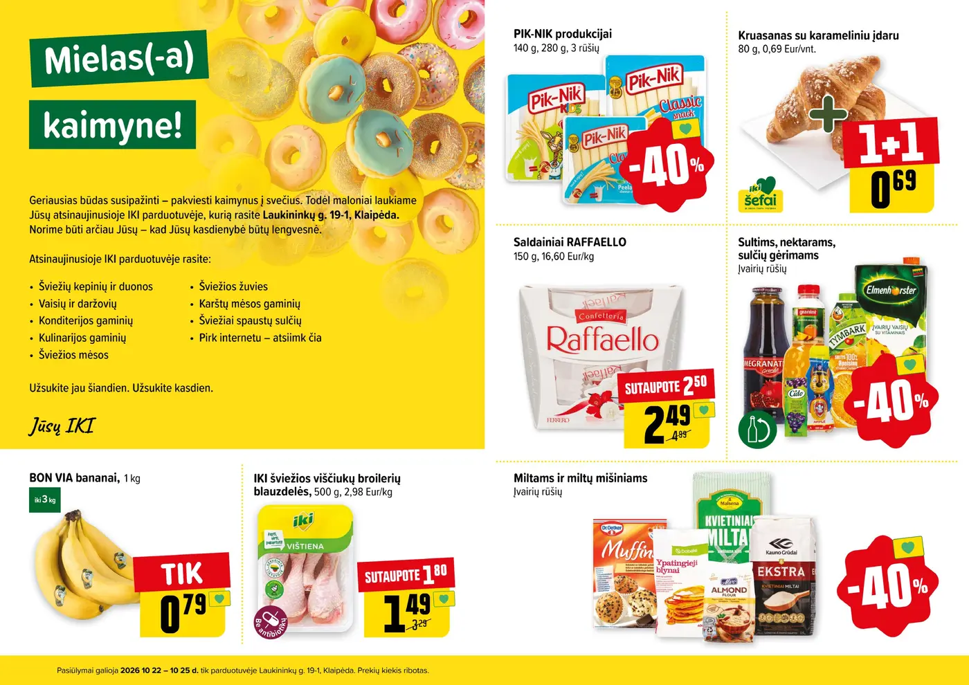 Specialūs pasiūlymai IKI Vyturys parduotuvės klientams – 2 puslapis: PIK-NIK produkcijai, 140 g, Kruasanas su karameliniu įdaru, 80 g, Saldainiai RAFFAELLO, 150 g