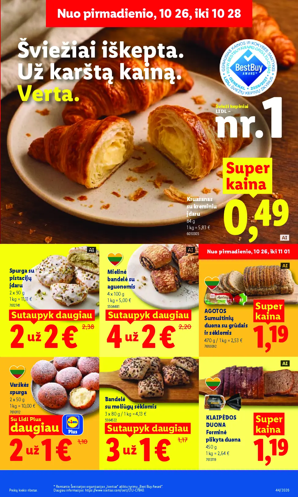 Naujas Lidl nuolaidų leidinys - MAISTO PREKIŲ PASIŪLYMAI Nr.44 – 10 puslapis: Kruasanas su kreminiu įdaru, 84 g, Spurga su pistacijų įdaru, 2 x 90 g, Mielinė bandelė su aguonomis, 4 x 100 g