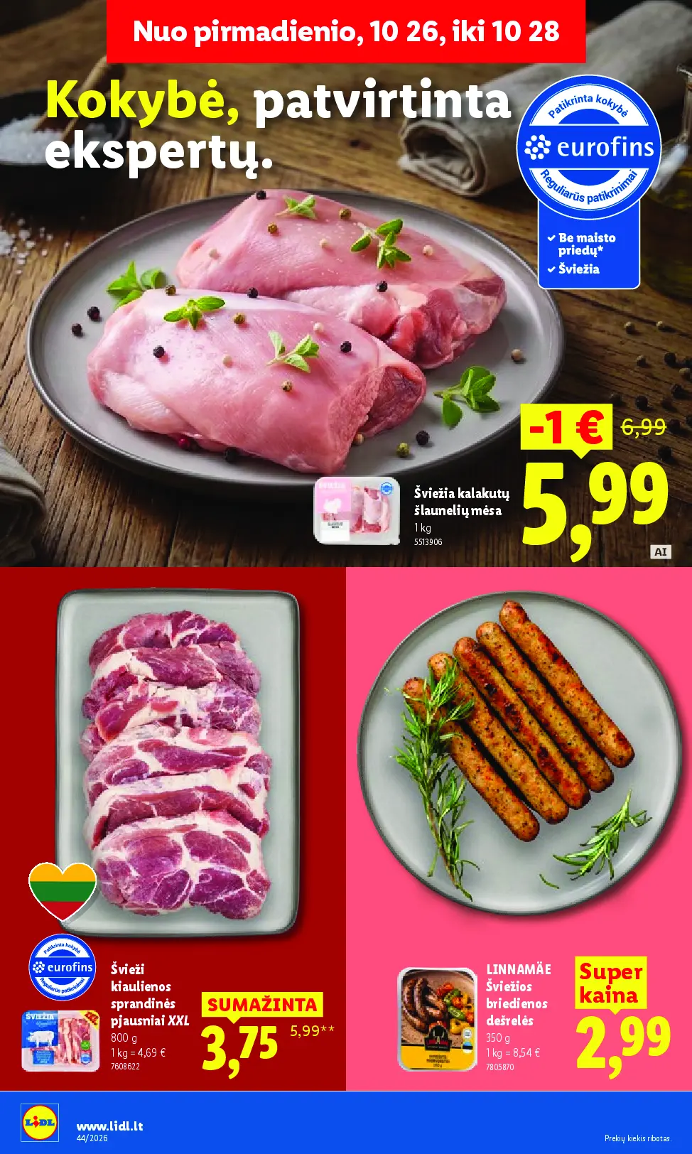 Naujas Lidl nuolaidų leidinys - MAISTO PREKIŲ PASIŪLYMAI Nr.44 – 11 puslapis: Šviežia kalakutų šlaunelių mėsa, 1 kg, Švieži kiaulienos sprandinės pjausniai XXL, 800 g, LINNAMÄE Šviežios briedienos dešrelės, 350 g