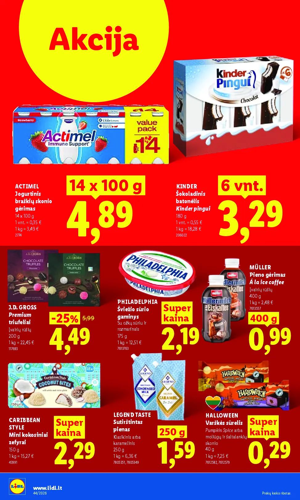 Naujas Lidl nuolaidų leidinys - MAISTO PREKIŲ PASIŪLYMAI Nr.44 – 12 puslapis: ACTIMEL Jogurtinis braškių skonio gėrimas, 14 x 100 g, KINDER Šokoladinis batonėlis Kinder pingui, 180 g, J.D. GROSS Premium triufeliai, 200 g
