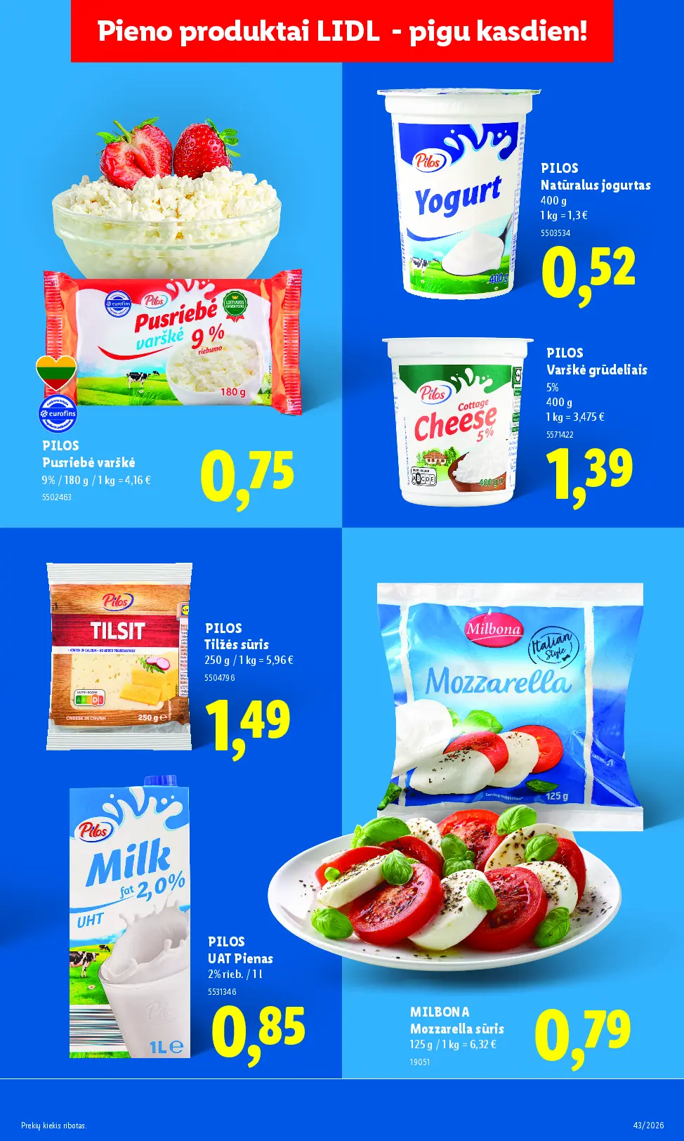 Naujas Lidl nuolaidų leidinys - MAISTO PREKIŲ PASIŪLYMAI Nr.44 – 23 puslapis: PILOS Pusriebė varškė, 180 g, PILOS Natūralus jogurtas, 400 g, PILOS Varškė grūdeliais, 400 g