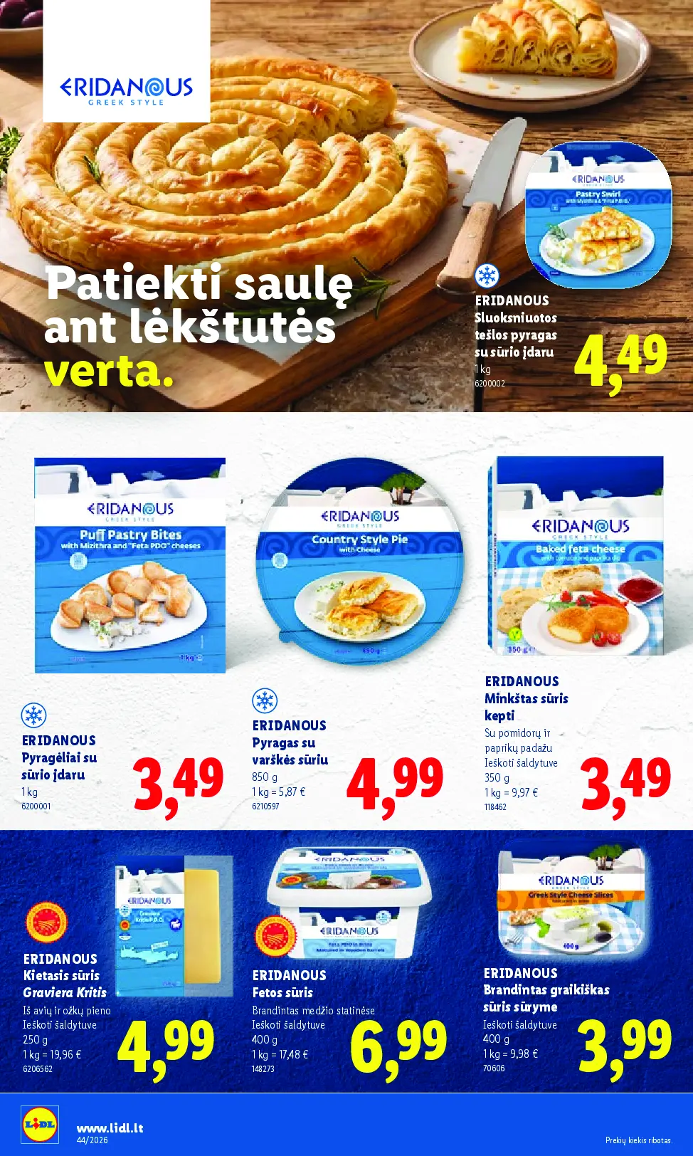 Naujas Lidl nuolaidų leidinys - MAISTO PREKIŲ PASIŪLYMAI Nr.44 – 30 puslapis: ERIDANOUS Sluoksniuotos tešlos pyragas su sūrio įdaru, 1 kg, ERIDANOUS Pyragėliai su sūrio įdaru, 1 kg, ERIDANOUS Pyragas su varškės sūriu, 850 g