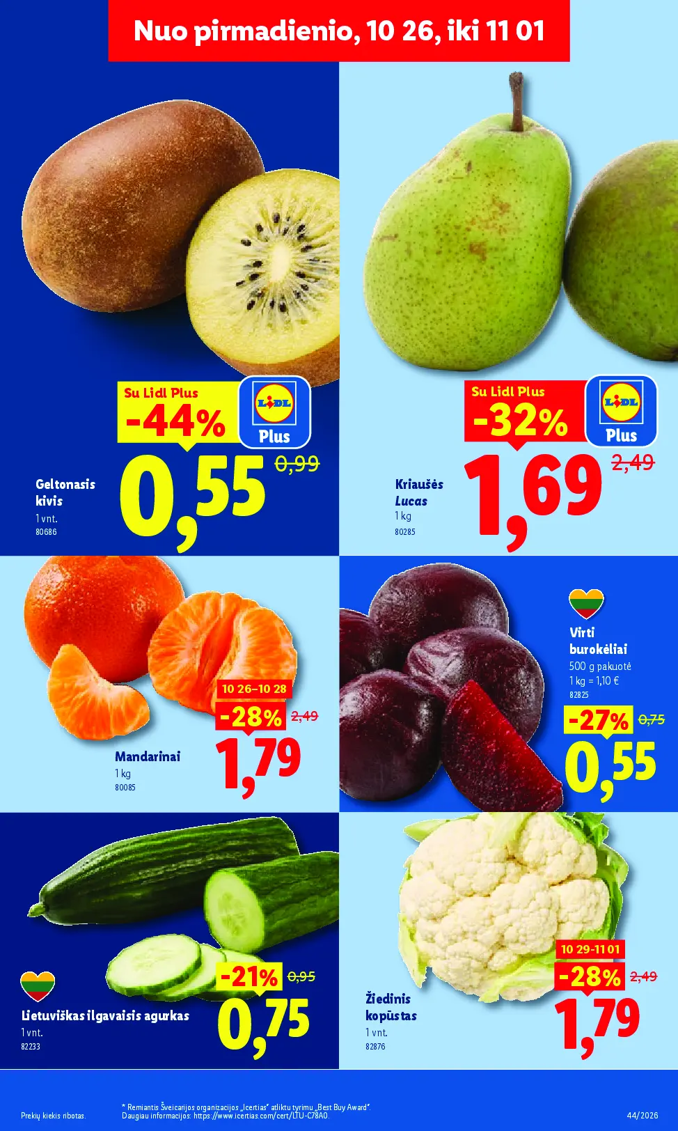 Naujas Lidl nuolaidų leidinys - MAISTO PREKIŲ PASIŪLYMAI Nr.44 – 7 puslapis: Lietuviškas ilgavaisis agurkas, 1 vnt, Geltonasis kivis, 1 vnt, Kriaušės LUCAS, 1 kg
