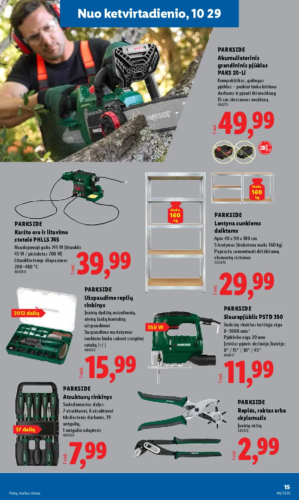 Naujas Lidl nuolaidų leidinys - NE MAISTO PREKIŲ PASIŪLYMAI Nr.44 – 15 puslapis: PARKSIDE Akumuliatorinis grandininis pjūklas PAKS 20-Li, PARKSIDE Karšto oro ir litavimo stotelė PHLLS 745, PARKSIDE Lentyna sunkiems daiktams