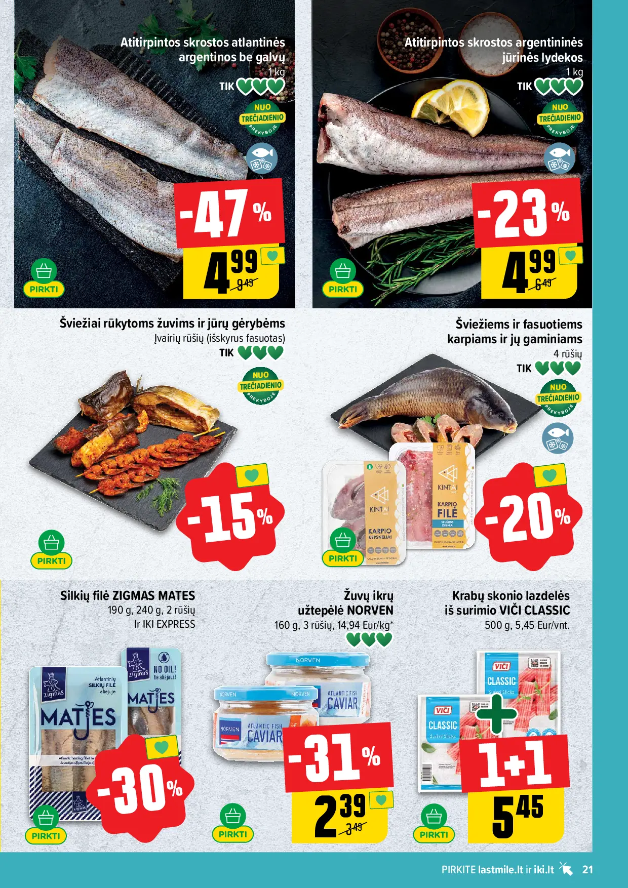 IKI Kainų leidinys Nr. 44 – 21 puslapis: Atitirpintos skrostos atlantinės argentinos be galvų, 1 kg, Silkių filė ZIGMAS MATES, 190 g, Žuvų ikrų užtepėlė NORVEN, 160 g