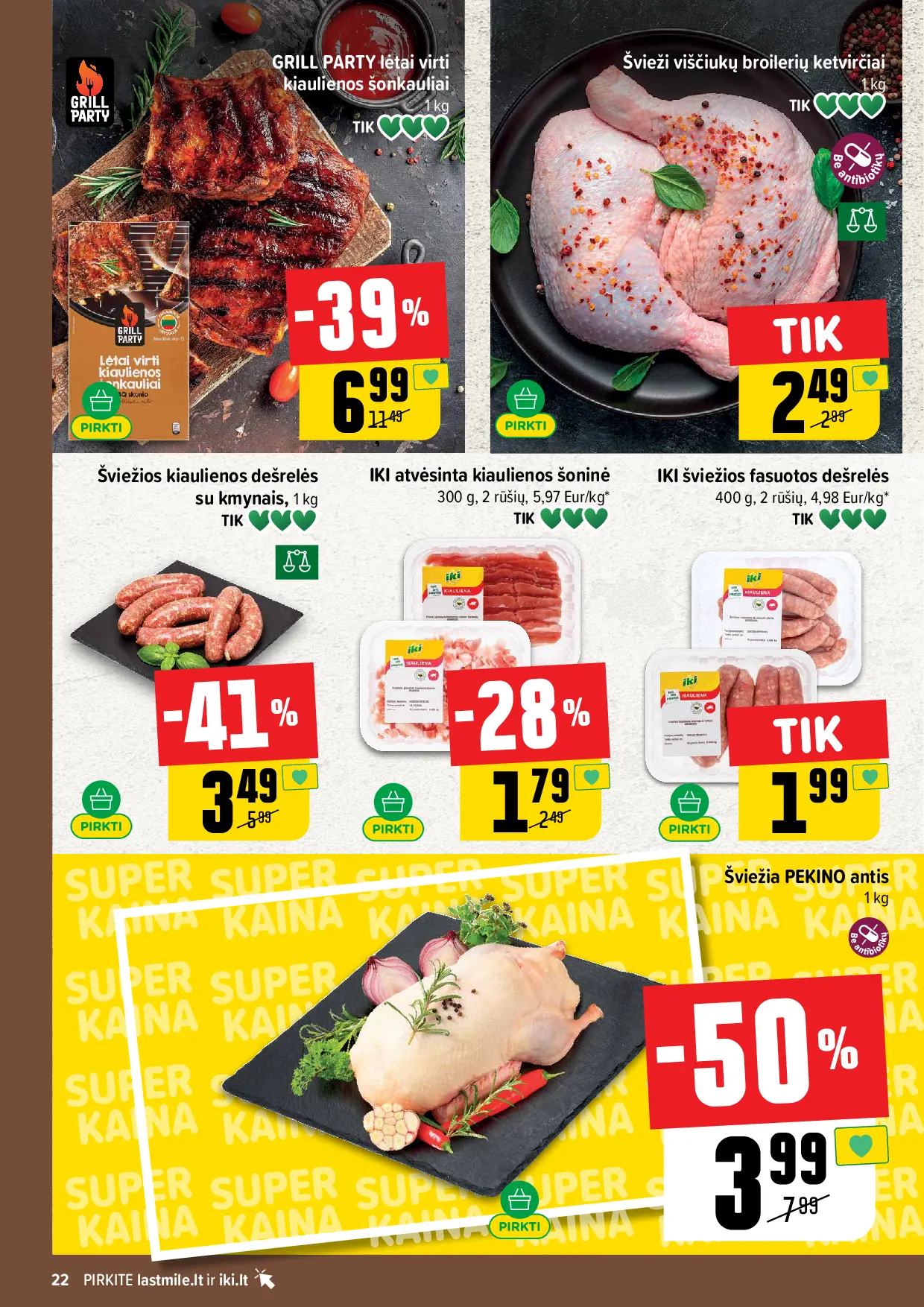IKI Kainų leidinys Nr. 44 – 22 puslapis: Švieži viščiukų broilerių ketvirčiai, 1 kg, Šviežios kiaulienos dešrelės su kmynais, 1 kg, IKI atvėsintai kiaulienos šoninei, 300 g