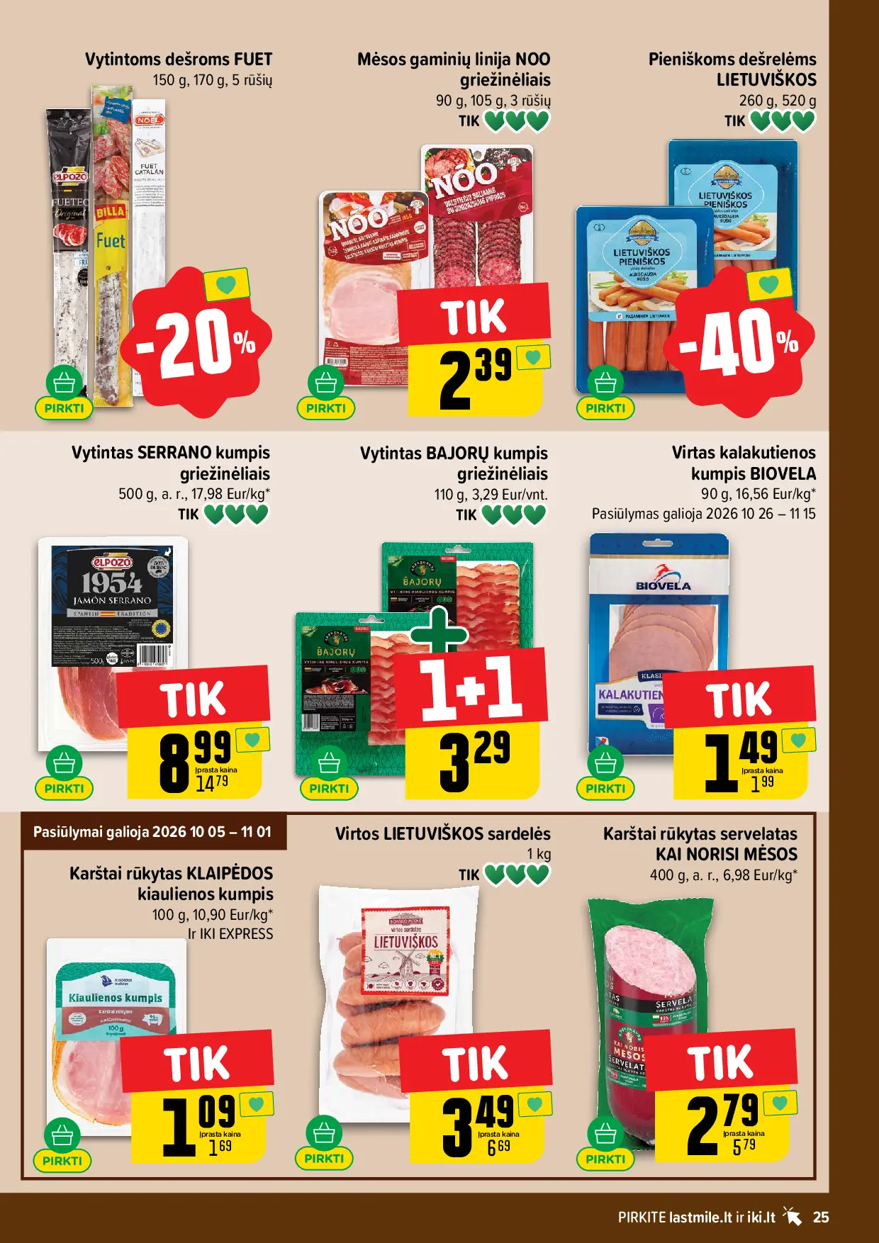 IKI Kainų leidinys Nr. 44 – 25 puslapis: Vytintoms dešroms FUET, 150 g, Mėsos gaminių linija NOO griežinėliais, 90 g, LIETUVIŠKOMS pieniškoms dešrelėms, 260 g