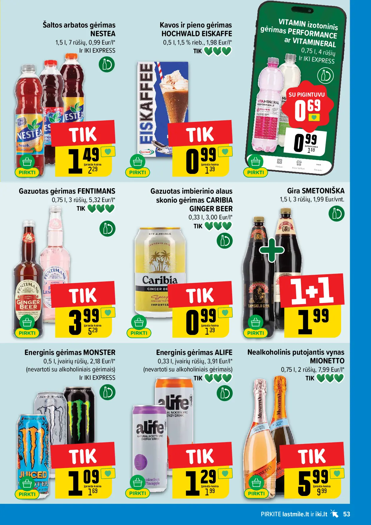 IKI Kainų leidinys Nr. 44 – 53 puslapis: VITAMIN izotoninis gėrimas PERFORMANCE ar VITAMINERAL, 0.75 l, Šaltos arbatos gėrimams NESTEA, 1.5 l, Gazuotas gėrimas FENTIMANS, 0.75 l