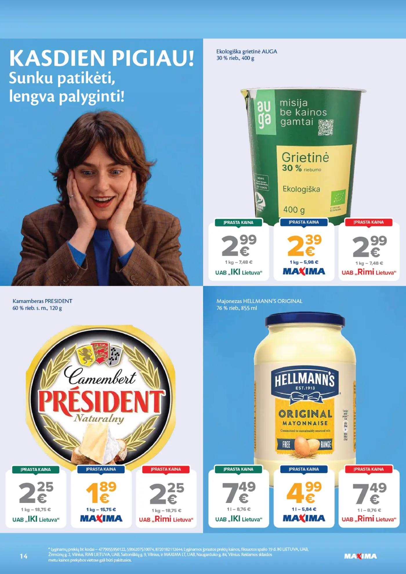 Naujas Maxima nuolaidų leidinys - AČIŪ savaitinis leidinys Nr. 44 – 14 puslapis: Ekologiška grietinė AUGA, 400 g, Kamamberas PRESIDENT, 120 g, Majonezas HELLMANN'S ORIGINAL, 855 ml