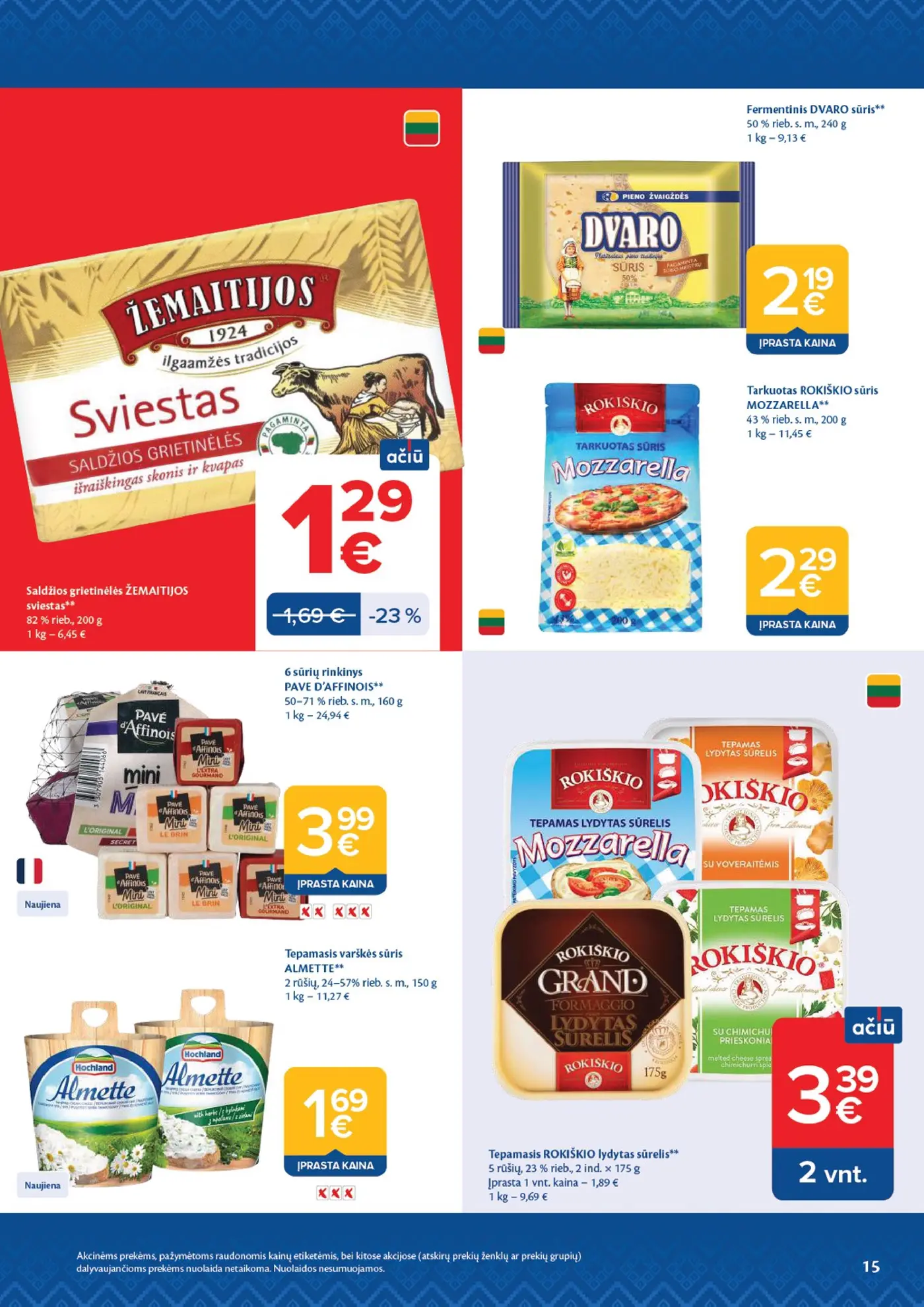 Naujas Maxima nuolaidų leidinys - AČIŪ savaitinis leidinys Nr. 44 – 15 puslapis: ŽEMAITIJOS saldžios grietinėlės sviestas, 82% riebumo, 200 g, Fermentinis DVARO sūris, 240 g, Tarkuotas sūris MOZZARELLA ROKIŠKIO, 200 g