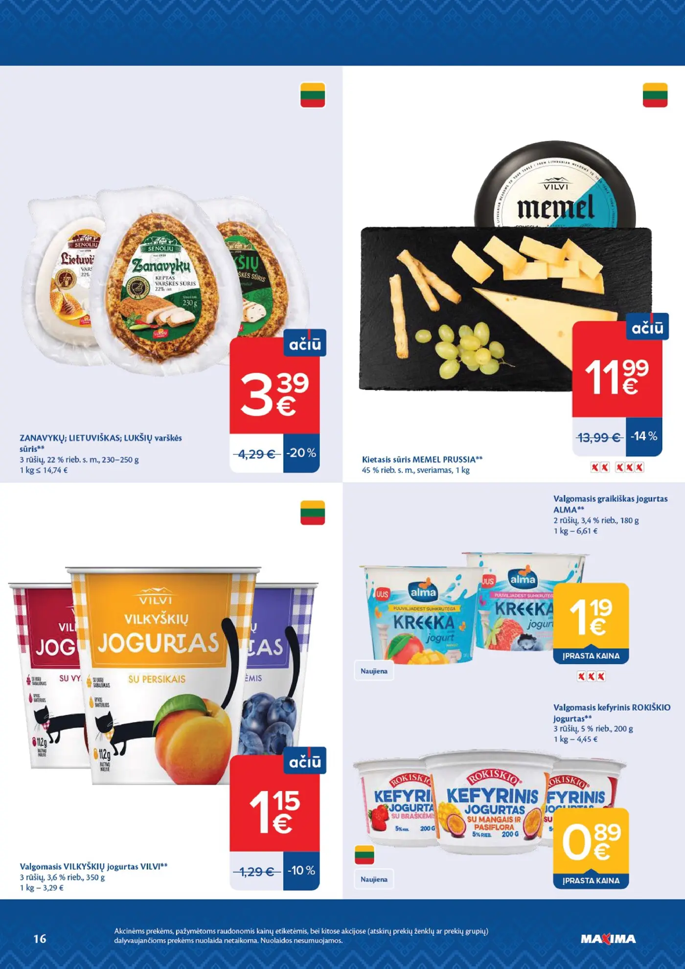 Naujas Maxima nuolaidų leidinys - AČIŪ savaitinis leidinys Nr. 44 – 16 puslapis: ZANAVYKŲ; LIETUVIŠKAS; LUKŠIŲ varškės sūris, 250 g, Kietasis sūris MEMEL PRUSSIA, 1 kg, VILKYŠKIŲ valgomasis jogurtas VILVI, 350 g