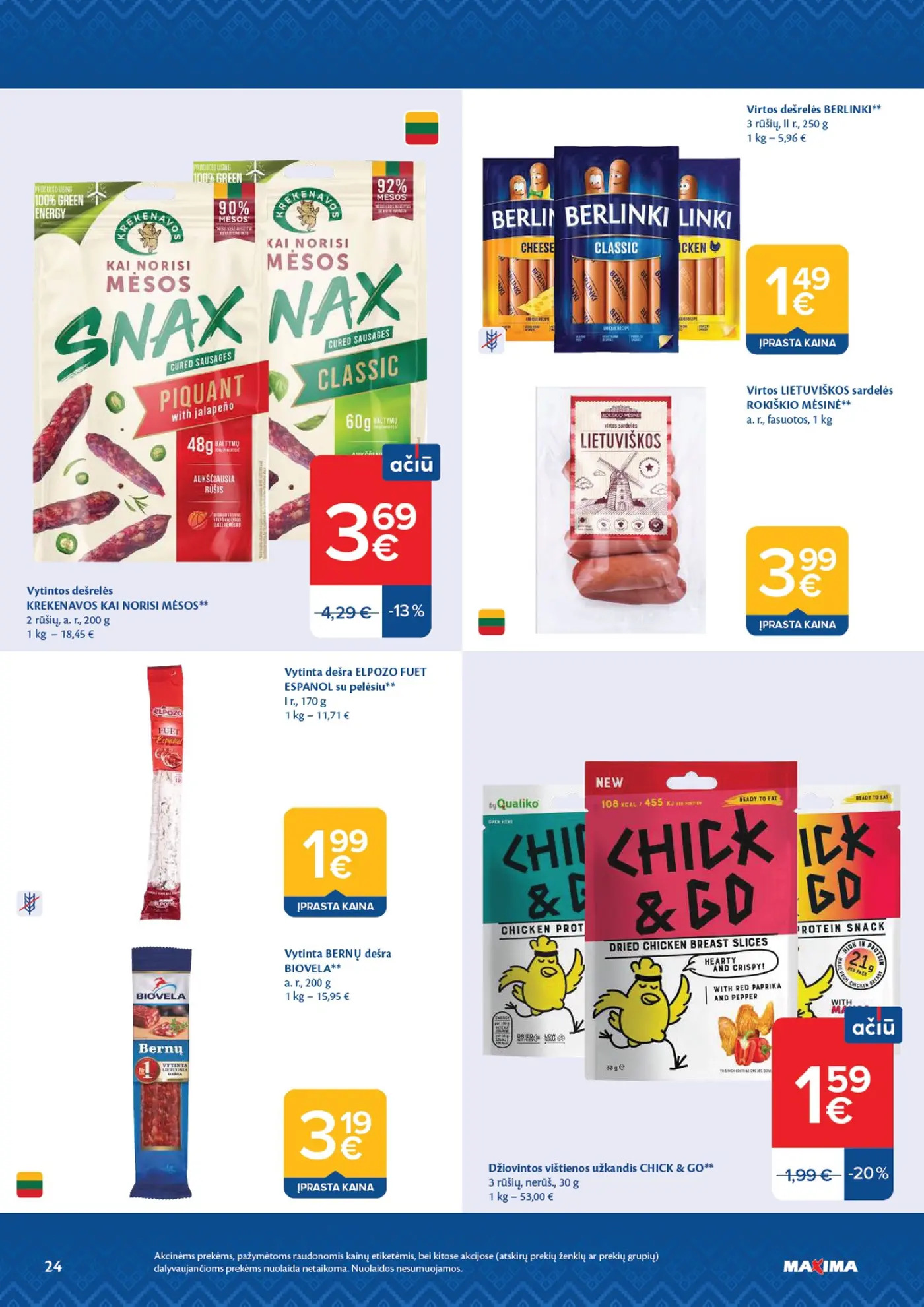 Naujas Maxima nuolaidų leidinys - AČIŪ savaitinis leidinys Nr. 44 – 24 puslapis: Vytintos dešrelės KREKENAVOS KAI NORISI MĖSOS, 200 g, Virtos dešrelės BERLINKI, 250 g, Virtos LIETUVIŠKOS sardelės ROKIŠKIO MĖSINĖ, 1 kg