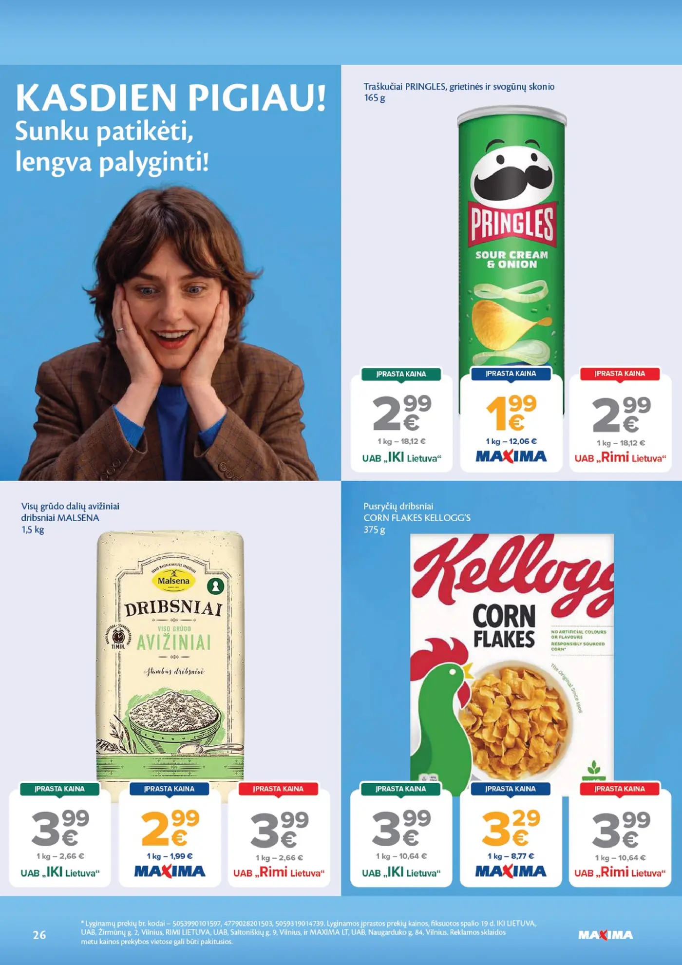 Naujas Maxima nuolaidų leidinys - AČIŪ savaitinis leidinys Nr. 44 – 26 puslapis: Traškučiai PRINGLES, 165 g, Visų grūdo dalių avižiniai dribsniai MALSENA, 1.5 kg, Pusryčių dribsniai CORN FLAKES KELLOGG'S, 375 g