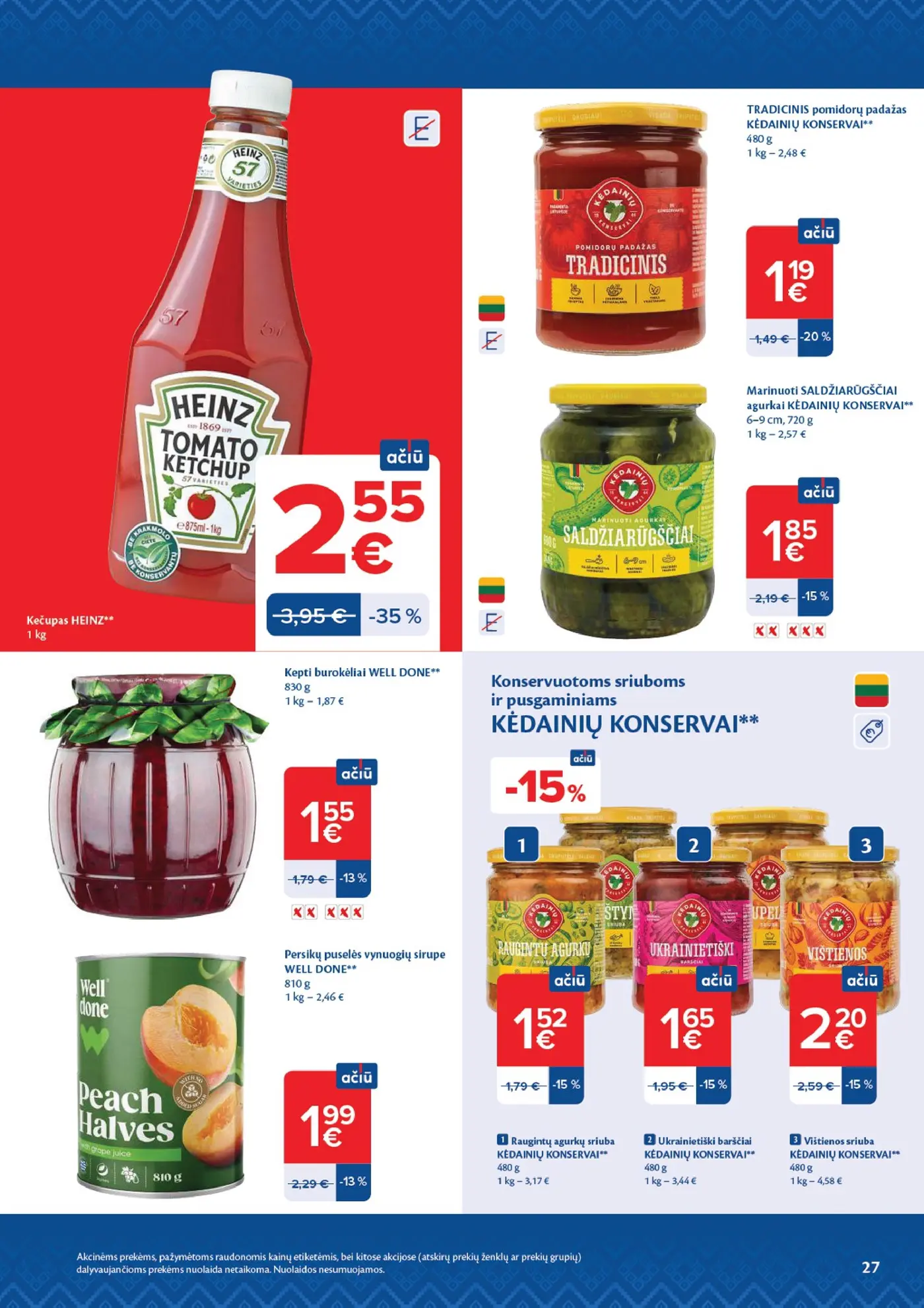 Naujas Maxima nuolaidų leidinys - AČIŪ savaitinis leidinys Nr. 44 – 27 puslapis: Kečupas HEINZ, 1 kg, TRADICINIS pomidorų padažas KĖDAINIŲ KONSERVAI, 480 g, Marinuoti SALDŽIARŪGŠČIAI agurkai KĖDAINIŲ KONSERVAI, 9 cm