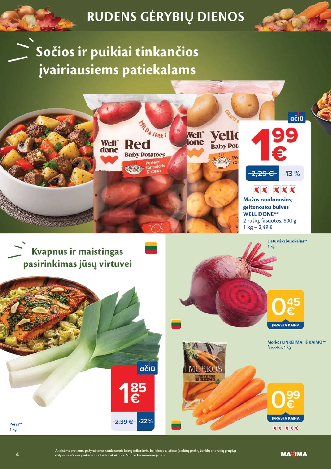 Naujas Maxima nuolaidų leidinys - AČIŪ savaitinis leidinys Nr. 44 – 4 puslapis: Mažos raudonosios; geltonosios bulvės WELL DONE, 800 g, Lietuviški burokėliai, 1 kg, Porams, 1 kg