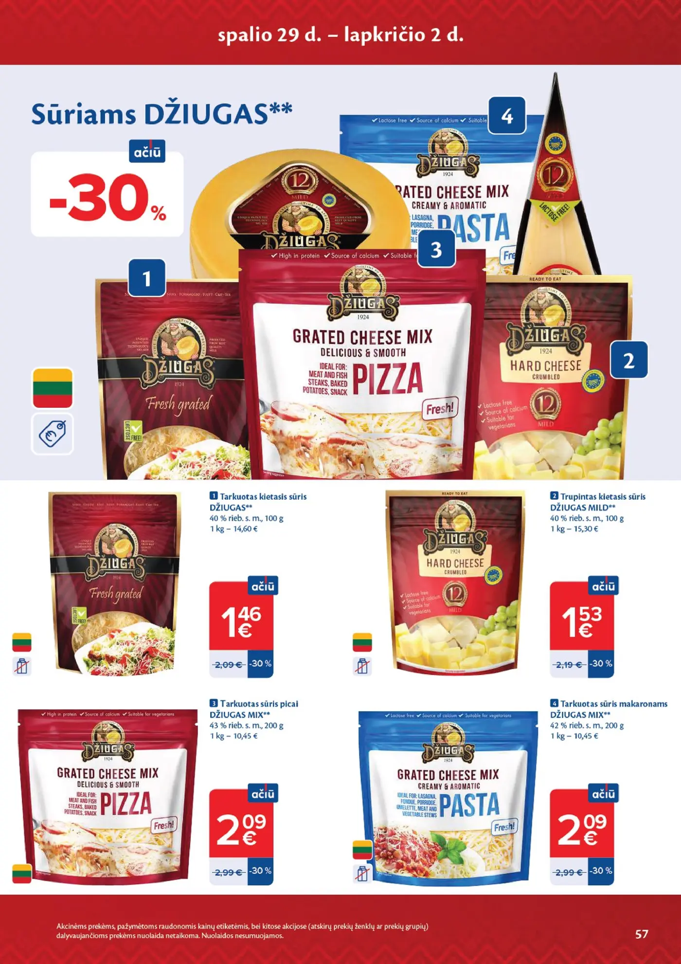 Naujas Maxima nuolaidų leidinys - AČIŪ savaitinis leidinys Nr. 44 – 57 puslapis: Tarkuotas kietasis sūris DŽIUGAS, 100 g, Trupintas kietasis sūris DŽIUGAS MILD, 100 g, Tarkuotas sūris picai DŽIUGAS MIX, 200 g