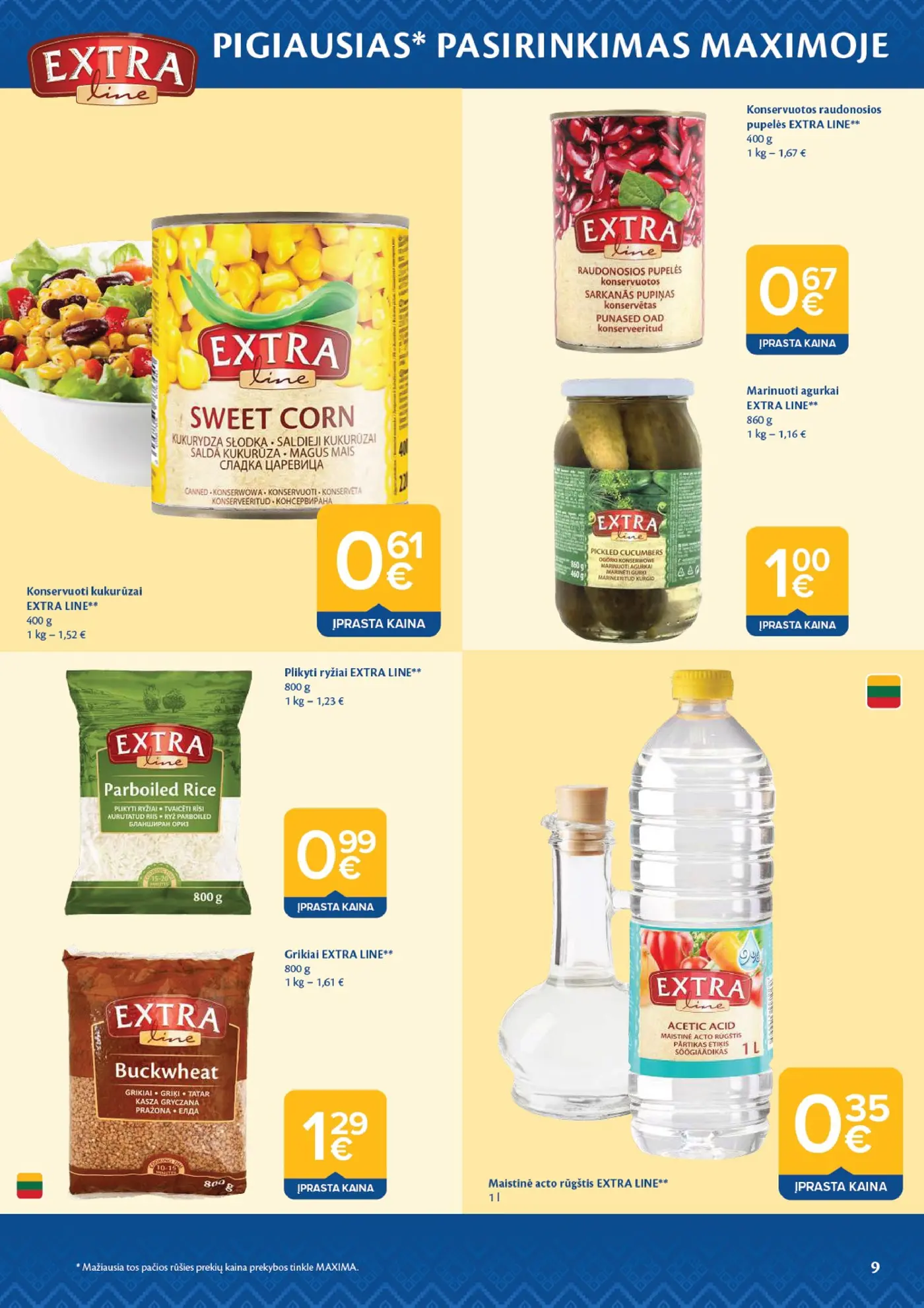 Naujas Maxima nuolaidų leidinys - AČIŪ savaitinis leidinys Nr. 44 – 9 puslapis: Konservuoti kukurūzai EXTRA LINE, 400 g, Konservuotos raudonosios pupelės EXTRA LINE, 400 g, Marinuoti agurkai EXTRA LINE, 860 g