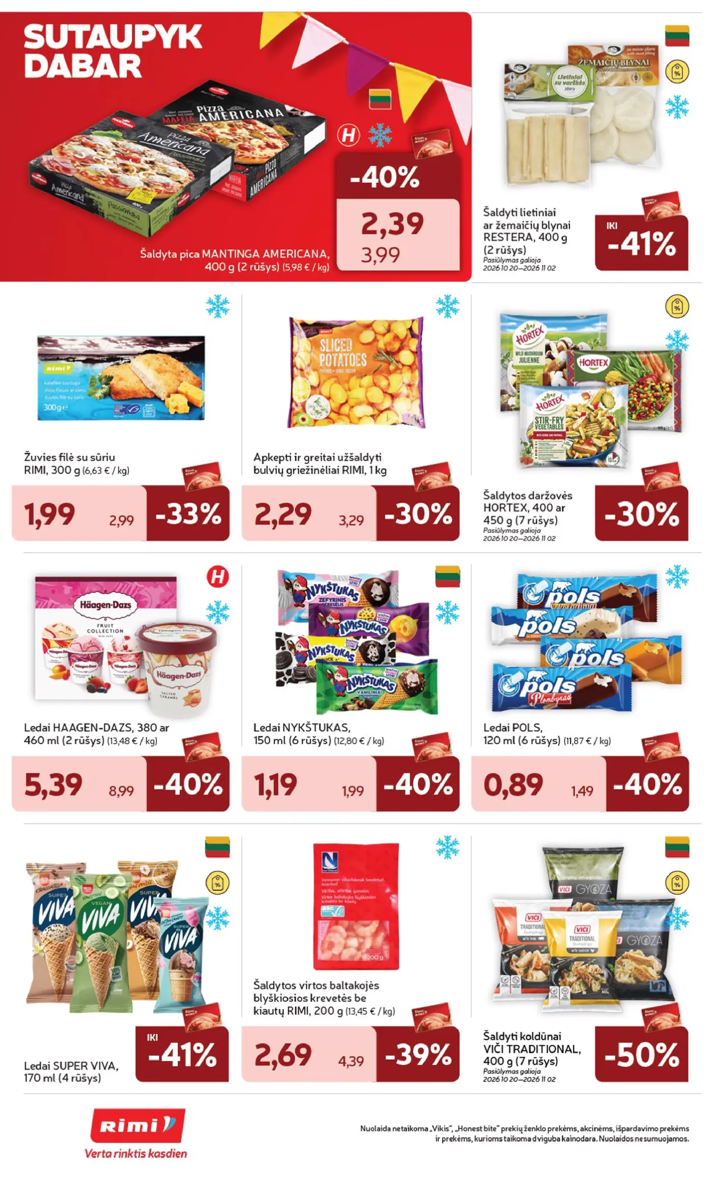 Rimi leidinys Nr. 44 – 24 puslapis: Žuvies filė su sūriu RIMI, 300 g, Šaldyta pica MANTINGA AMERICANA, 400 g, Šaldyti lietiniai ar žemaičių blynai RESTERA, 400 g