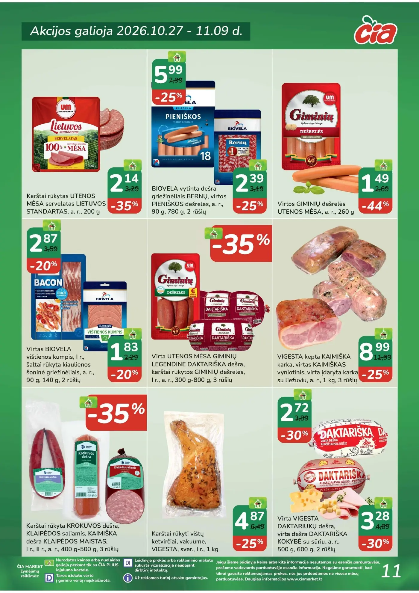 Čia leidinys Nr. 22 – 10 puslapis: Karštai rūkytas UTENOS MĖSA servelatas LIETUVOS STANDARTAS, 200 g, BIOVELA vytinta dešra griežinėliais BERNŲ, 90 g, Virtos dešrelės GIMINIŲ, UTENOS MĖSA, 260 g