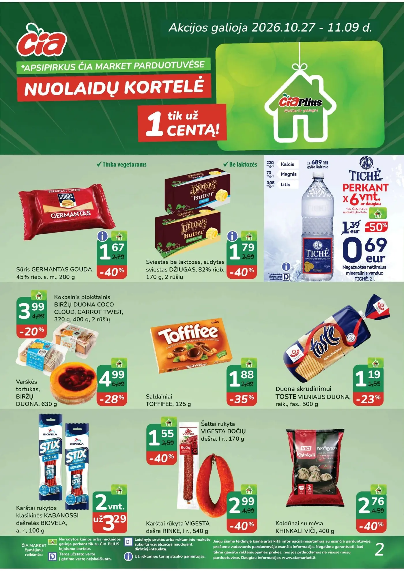 Čia leidinys Nr. 22 – 2 puslapis: Sūris GERMANTAS GOUDA, 200 g, Sviestas be laktozės, sūdytas sviestas DŽIUGAS, 170 g, Negazuotas natūralus mineralinis vanduo TICHE, 2 l