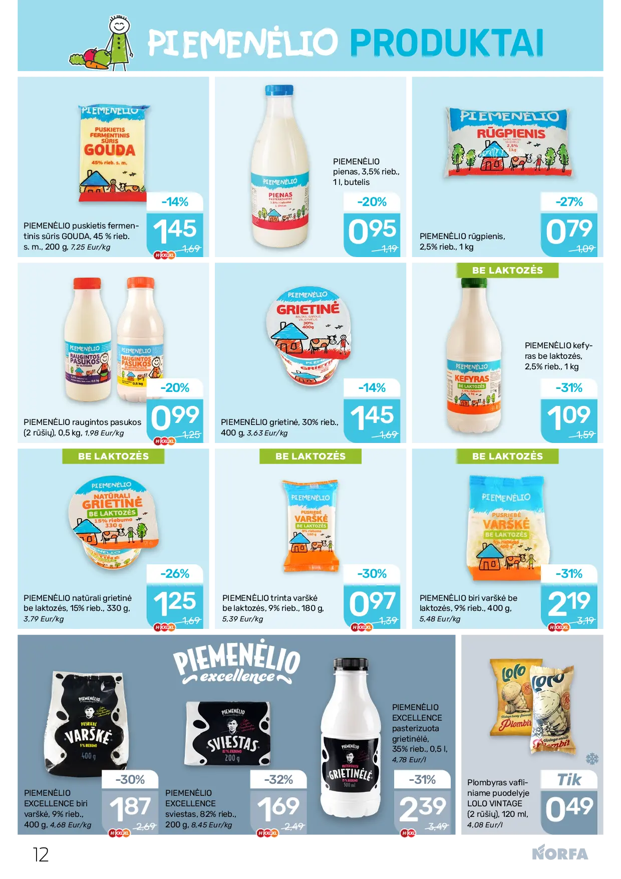 Norfa leidinys Nr. 22 – 12 puslapis: PIEMENĖLIO kefyras be laktozės, 2,5% rieb., 1 kg, PIEMENĖLIO grietinė, 30% rieb., 400 g, PIEMENĖLIO raugintos pasukos, 0.5 kg