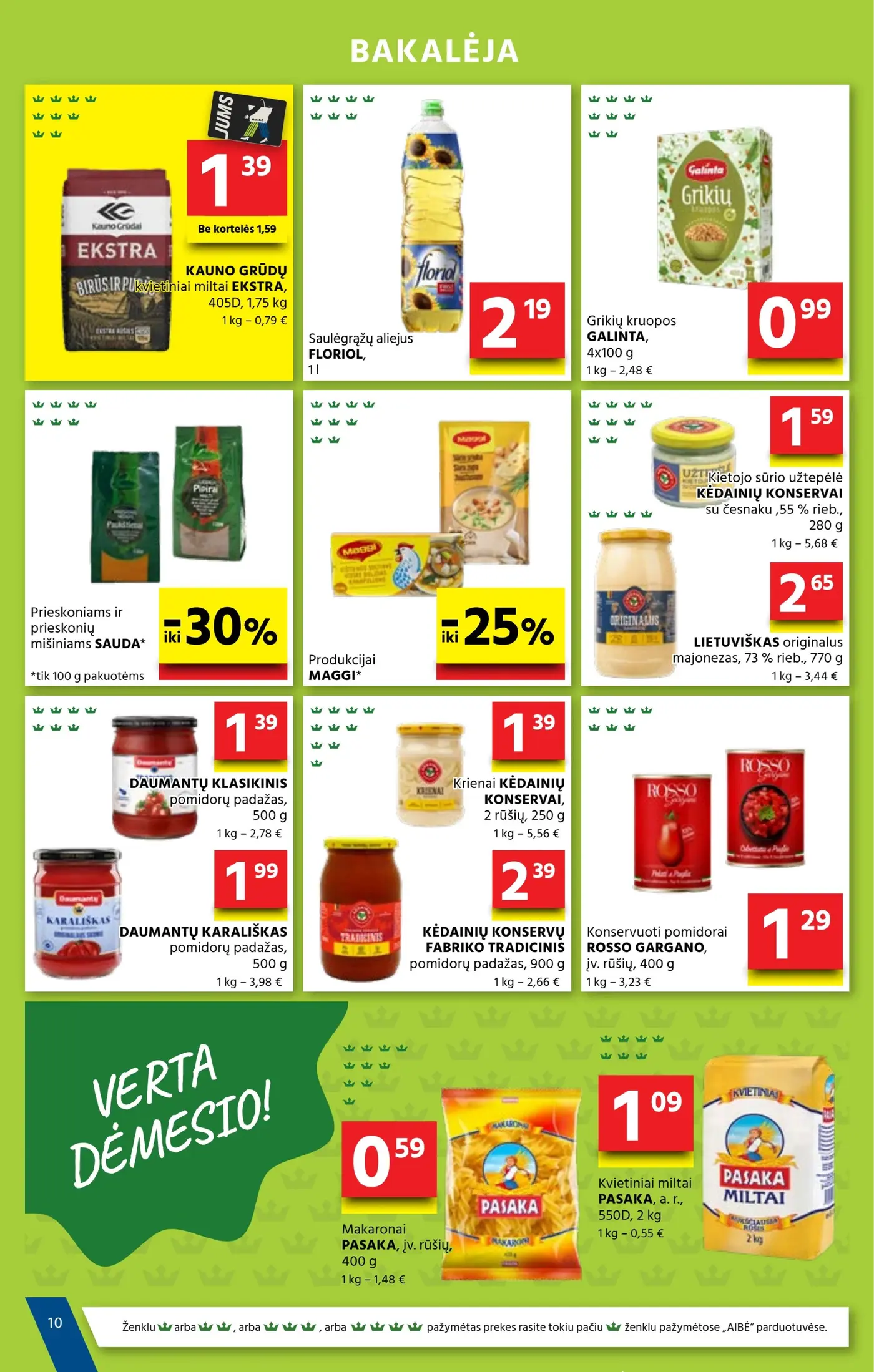 Aibė leidinys Nr. 21 – 11 puslapis: KAUNO GRŪDŲ kvietiniai miltai EKSTRA, 1.75 kg, Saulėgrąžų aliejus FLORIOI, 1 l, Grikių kruopos GALINTA, 4 x 100 g