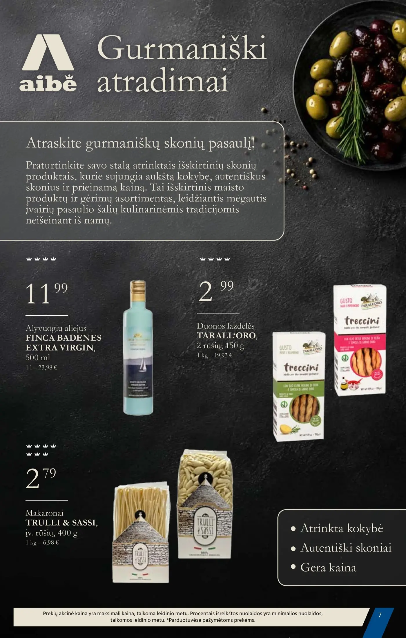 Aibė leidinys Nr. 21 – 6 puslapis: Alyvuogių aliejus FINCA BADENES EXTRA VIRGIN, 500 ml, Duonos lazdelės TARALL'ORO, 150 g, Makaronai TRULLI & SASSI, 400 g