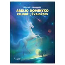 Knyga ARKLIO DOMINYKO KELIONĖ Į ŽVAIGŽD.