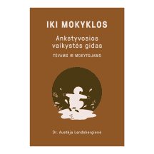 Knyga IKI MOKYKLOS. ANKSTYVOSIOS VAIKYSTĖS G.