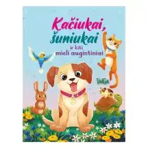 Knyga KAČIUKAI, ŠUNIUKAI IR KT. MIELI AUGINT.