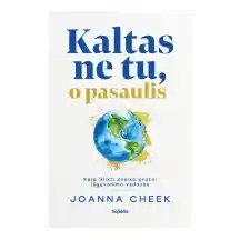 Knyga KALTAS NE TU, O PASAULIS