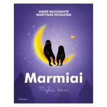 Knyga MARMIAI. MYLIU TAVE