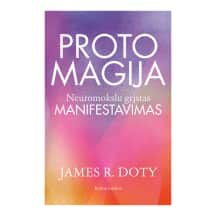 Knyga PROTO MAGIJA.NEUROMOKSLU GRĮSTAS MANIF.